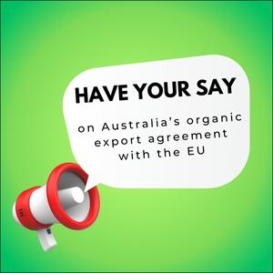 Have Your Say EU Organic Export Agreement
